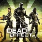 Dead Effect 2 MOD APK Main Feature